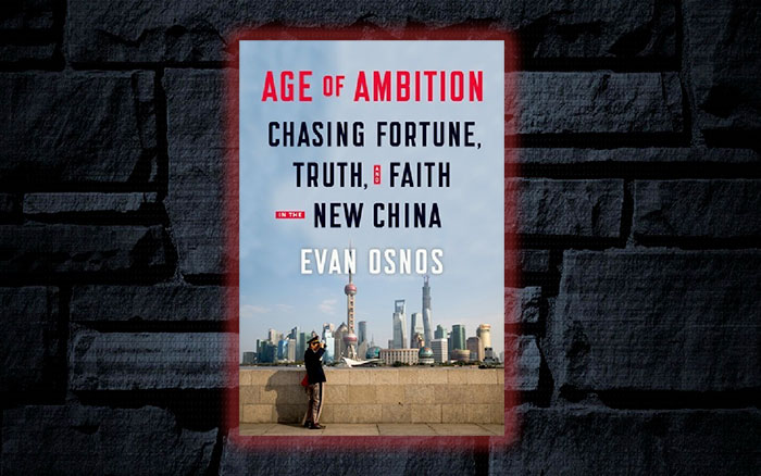 The Age of Ambition by Evan Osnos