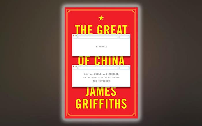 The Great Firewall of China, a book by James Griffiths
